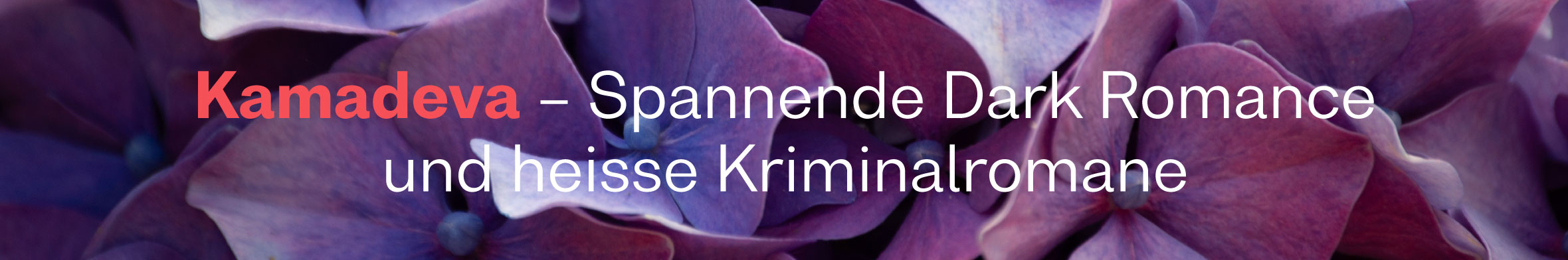 Kamadeva – Spannende Dark Romance <br>und heisse Kriminalromane